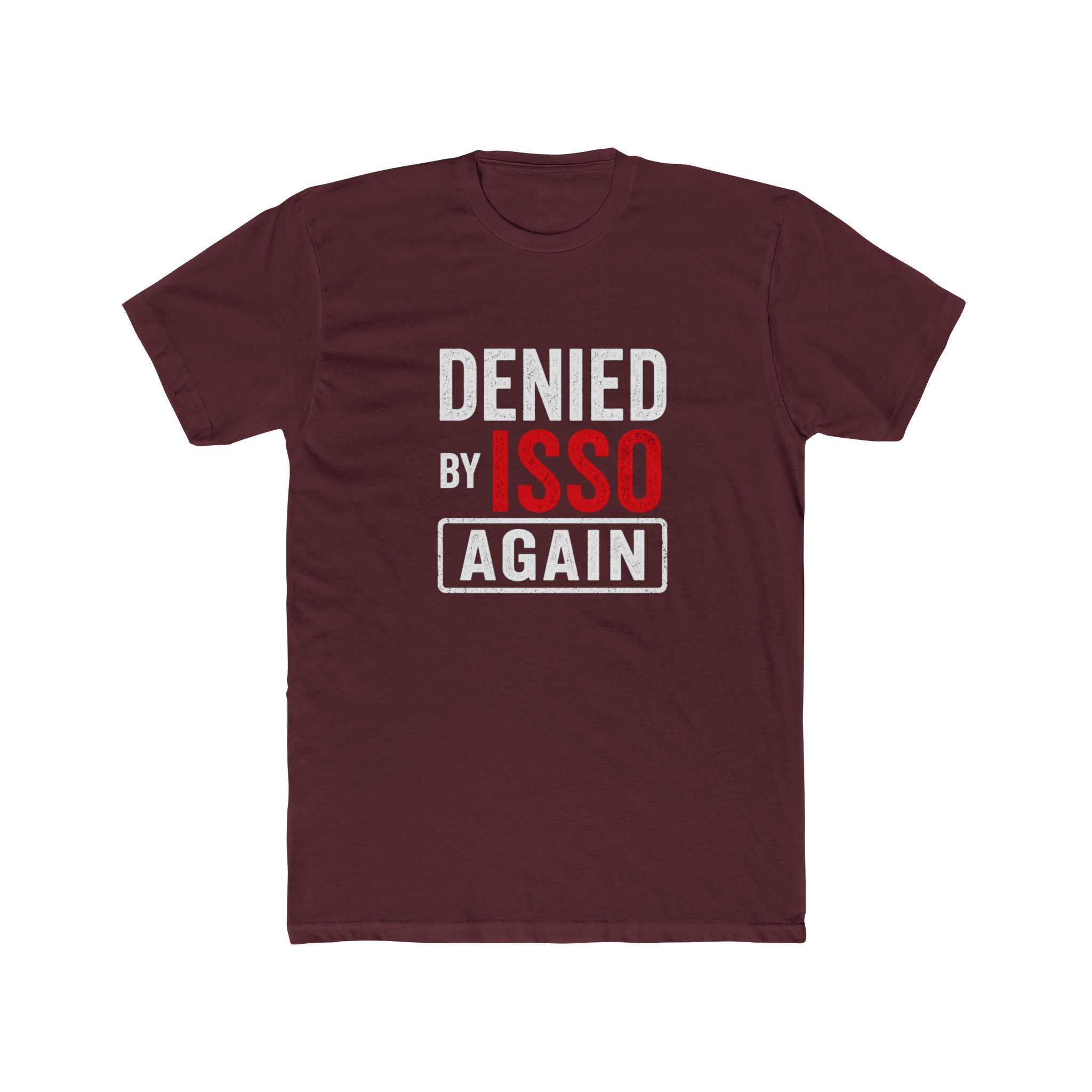 Denied by ISSO Again Tee — Funny IT/Admin Support Shirt