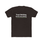 Trust Nothing. Verify Everything. Tee — Skeptical Motto Graphic T‑Shirt