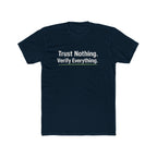 Trust Nothing. Verify Everything. Tee — Skeptical Motto Graphic T‑Shirt