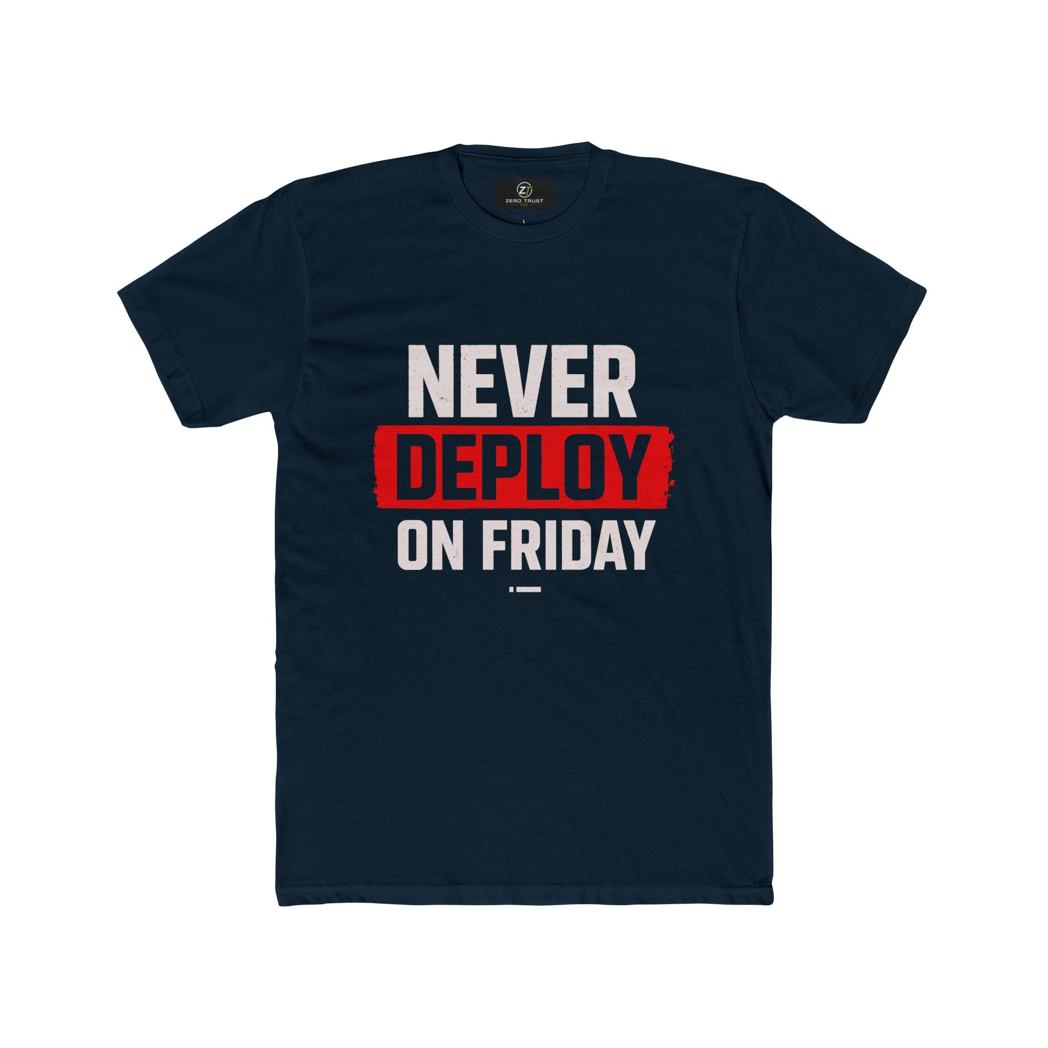 Never Deploy On Friday T-Shirt