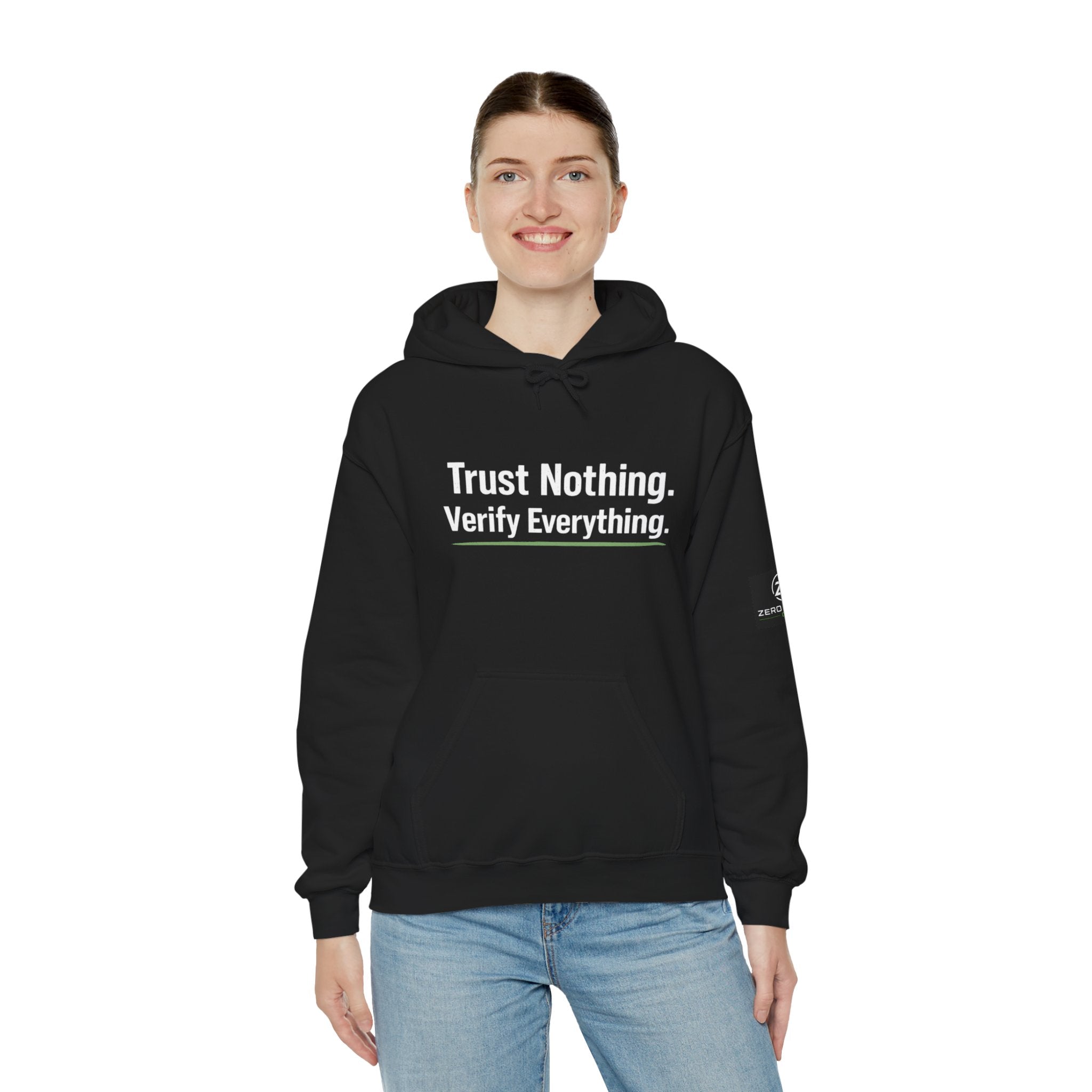Trust Nothing. Verify Everything. Hoodie — Skepticism Graphic Hooded Sweatshirt