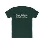 Trust Nothing. Verify Everything. Tee — Skeptical Motto Graphic T‑Shirt