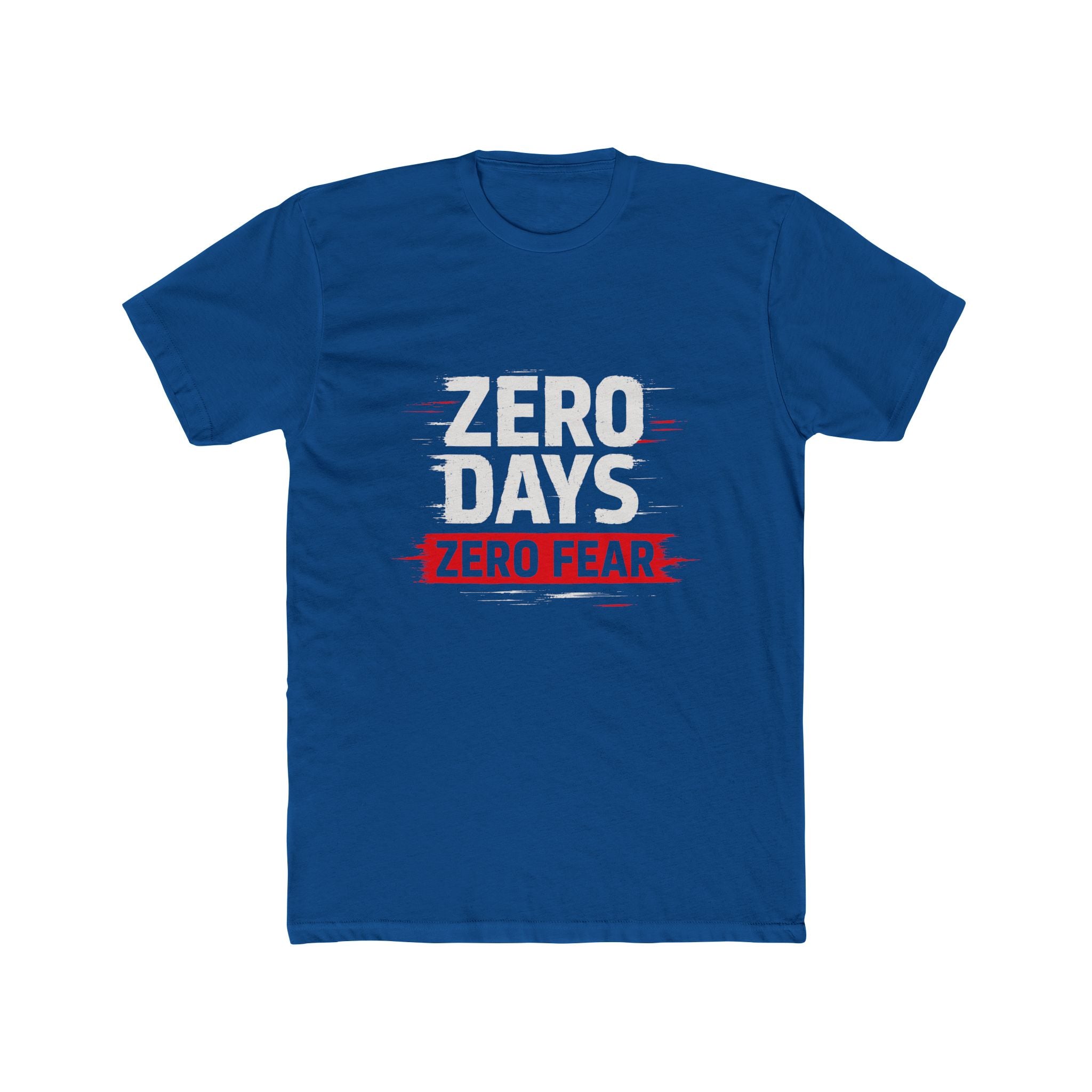Zero Days Zero Fear Tee — Motivational Graphic T‑Shirt