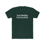 Trust Nothing. Verify Everything. Tee — Skeptical Motto Graphic T‑Shirt