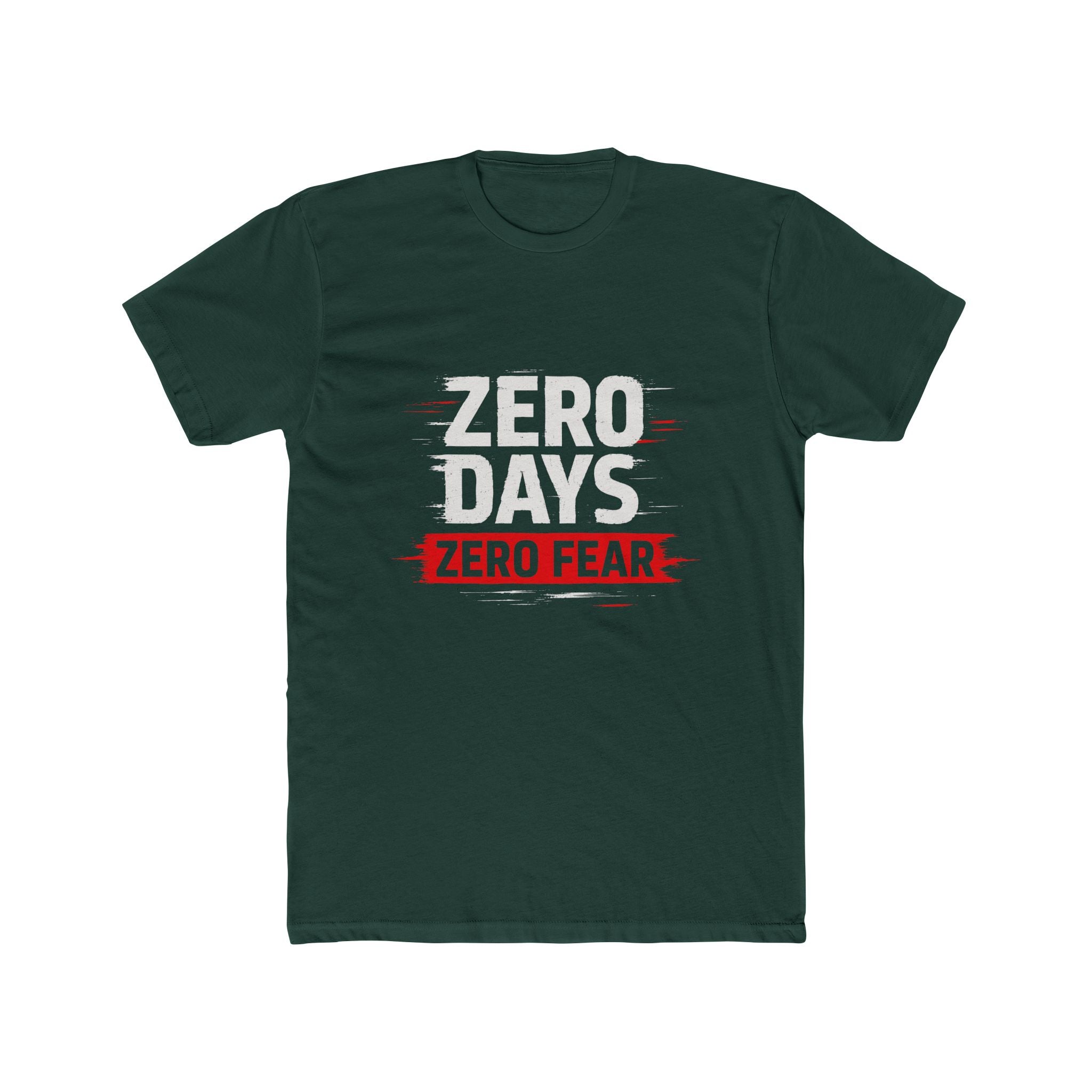 Zero Days Zero Fear Tee — Motivational Graphic T‑Shirt