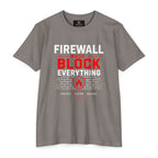 Firewall Mood Block Everything T-Shirt — Funny IT / Cybersecurity Tee for Network Engineers