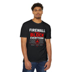 Firewall Mood Block Everything T-Shirt — Funny IT / Cybersecurity Tee for Network Engineers
