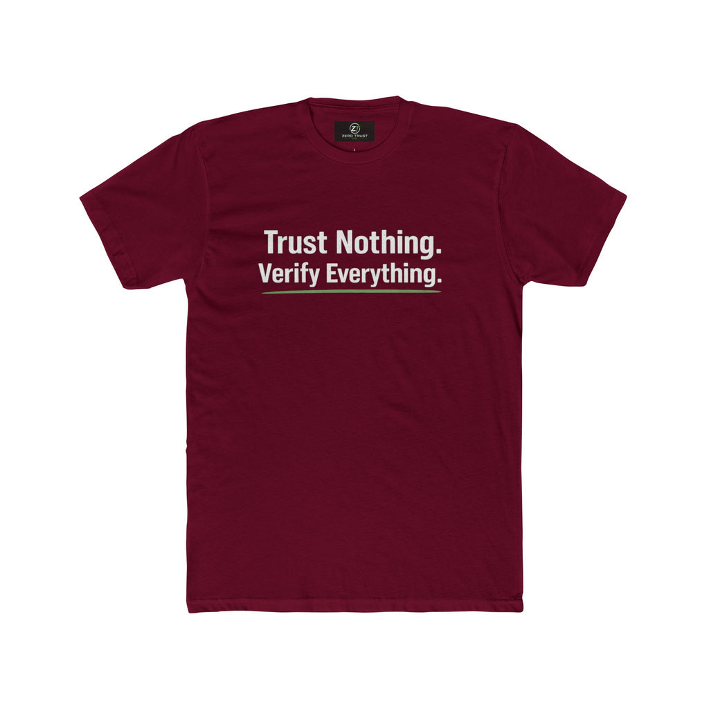 Trust Nothing. Verify Everything. Tee — Skeptical Motto Graphic T‑Shirt