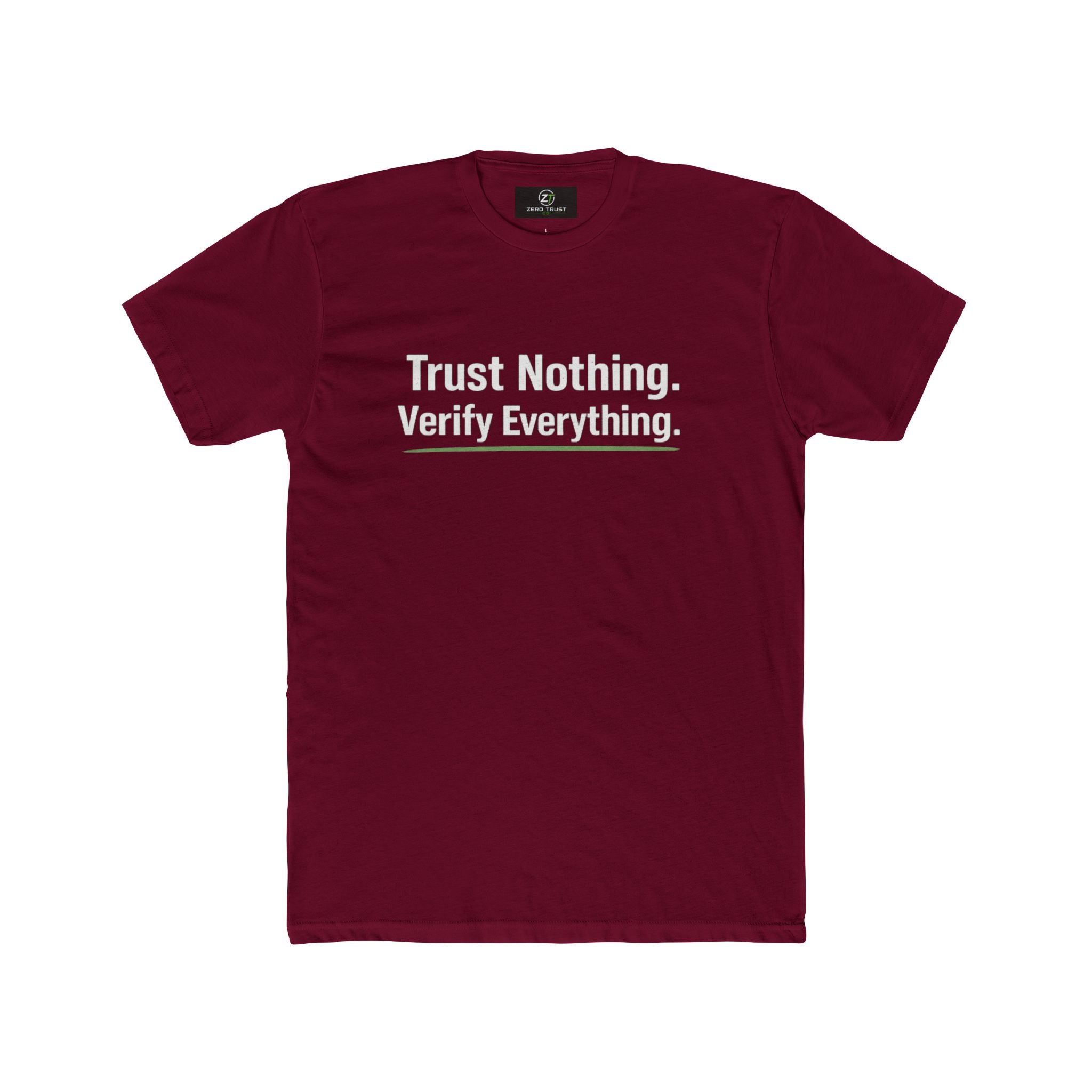 Trust Nothing. Verify Everything. Tee — Skeptical Motto Graphic T‑Shirt