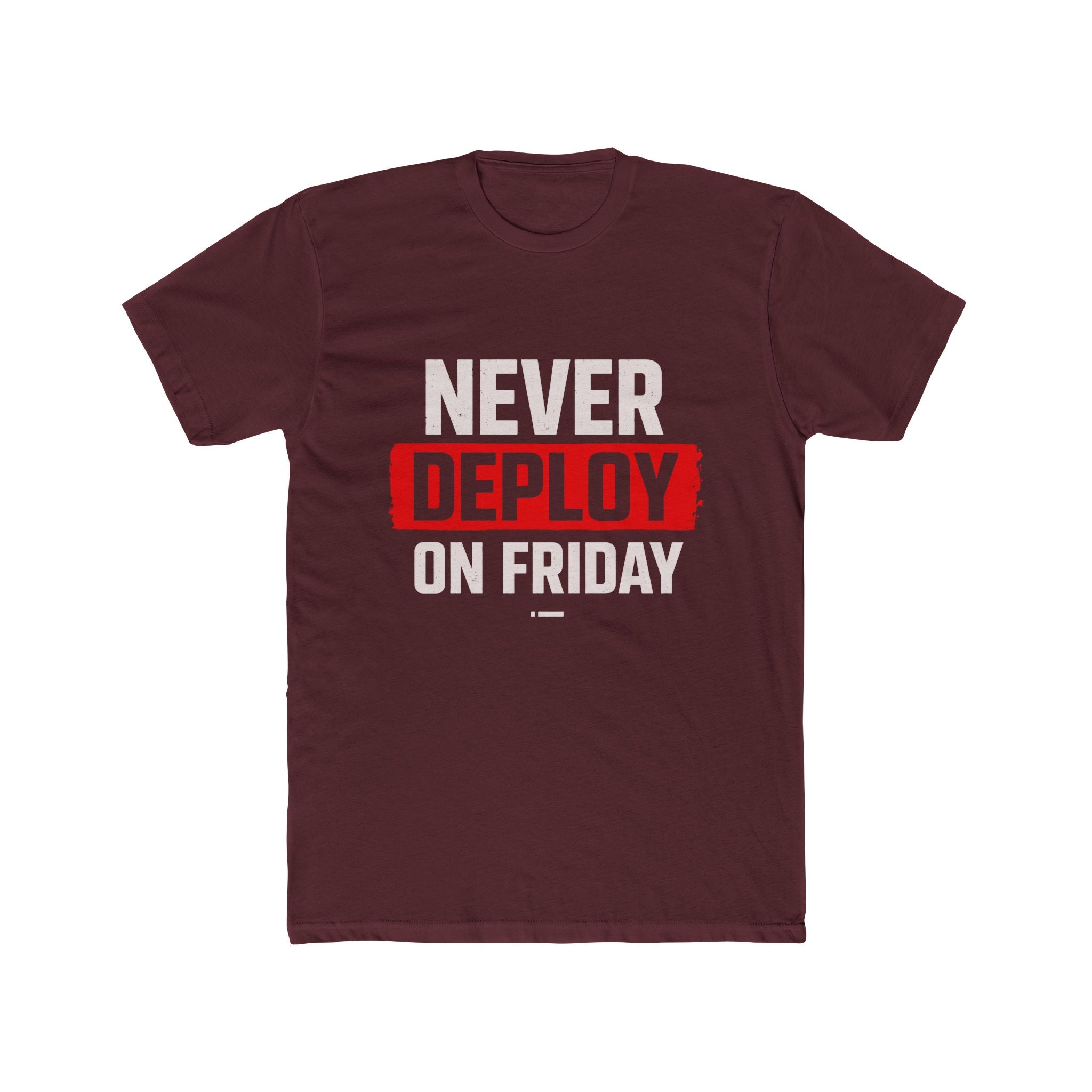 Never Deploy On Friday T-Shirt