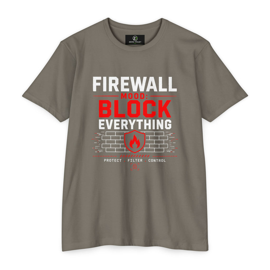 Firewall Mood Block Everything T-Shirt — Funny IT / Cybersecurity Tee for Network Engineers