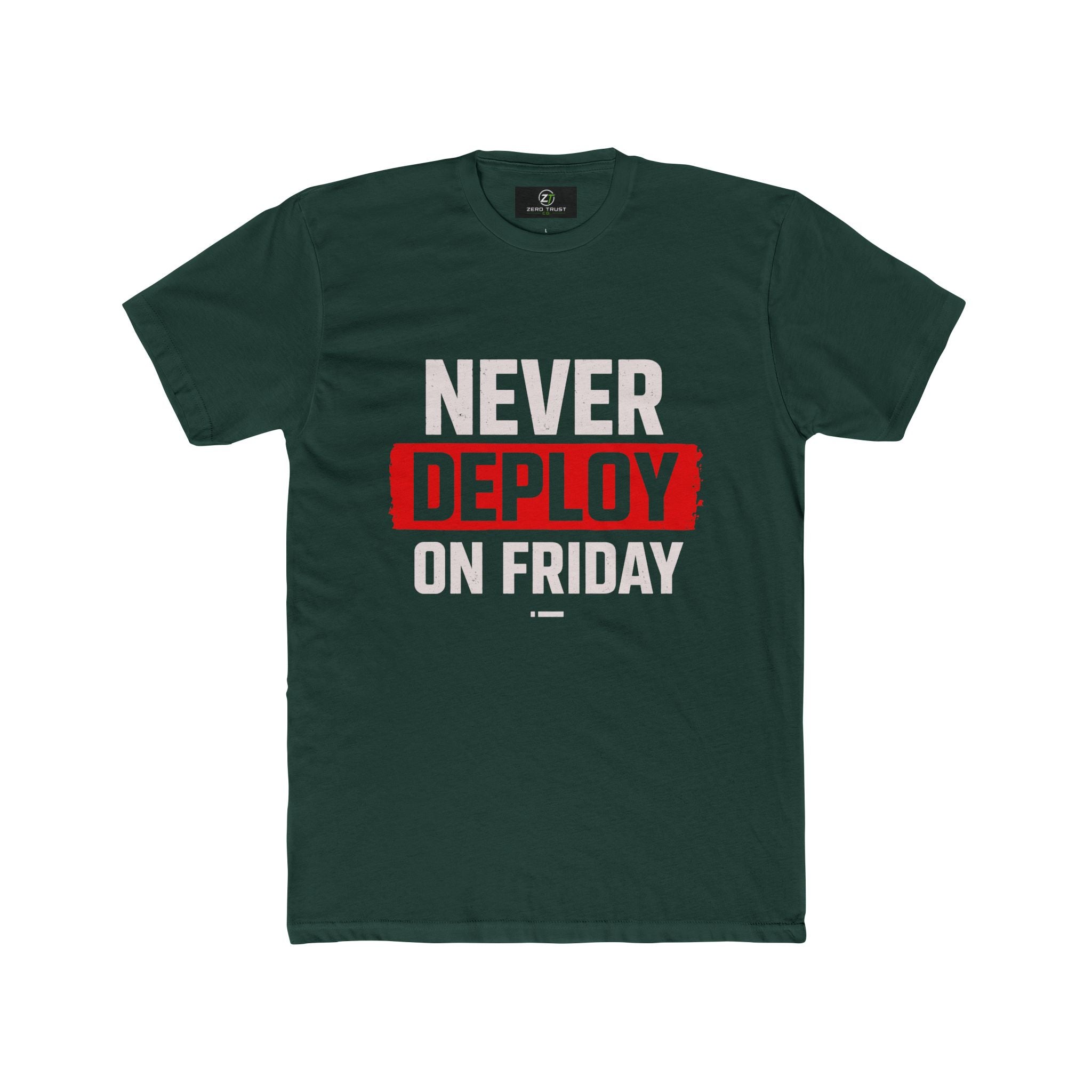 Never Deploy On Friday T-Shirt