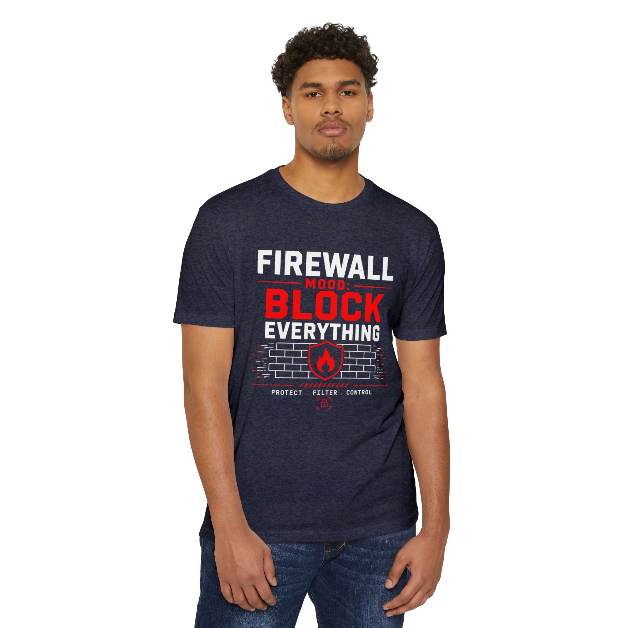 Firewall Mood Block Everything T-Shirt — Funny IT / Cybersecurity Tee for Network Engineers