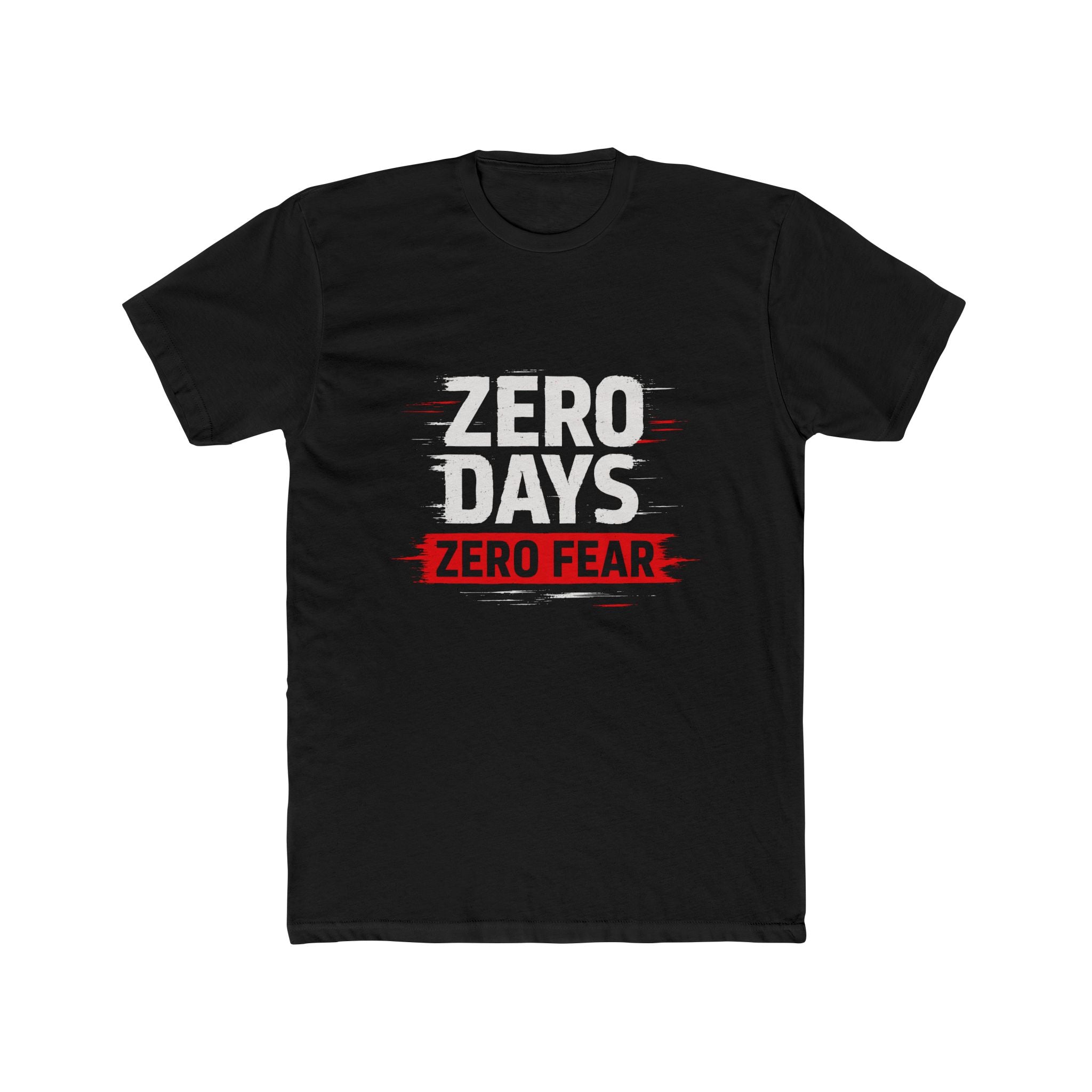 Zero Days Zero Fear Tee — Motivational Graphic T‑Shirt