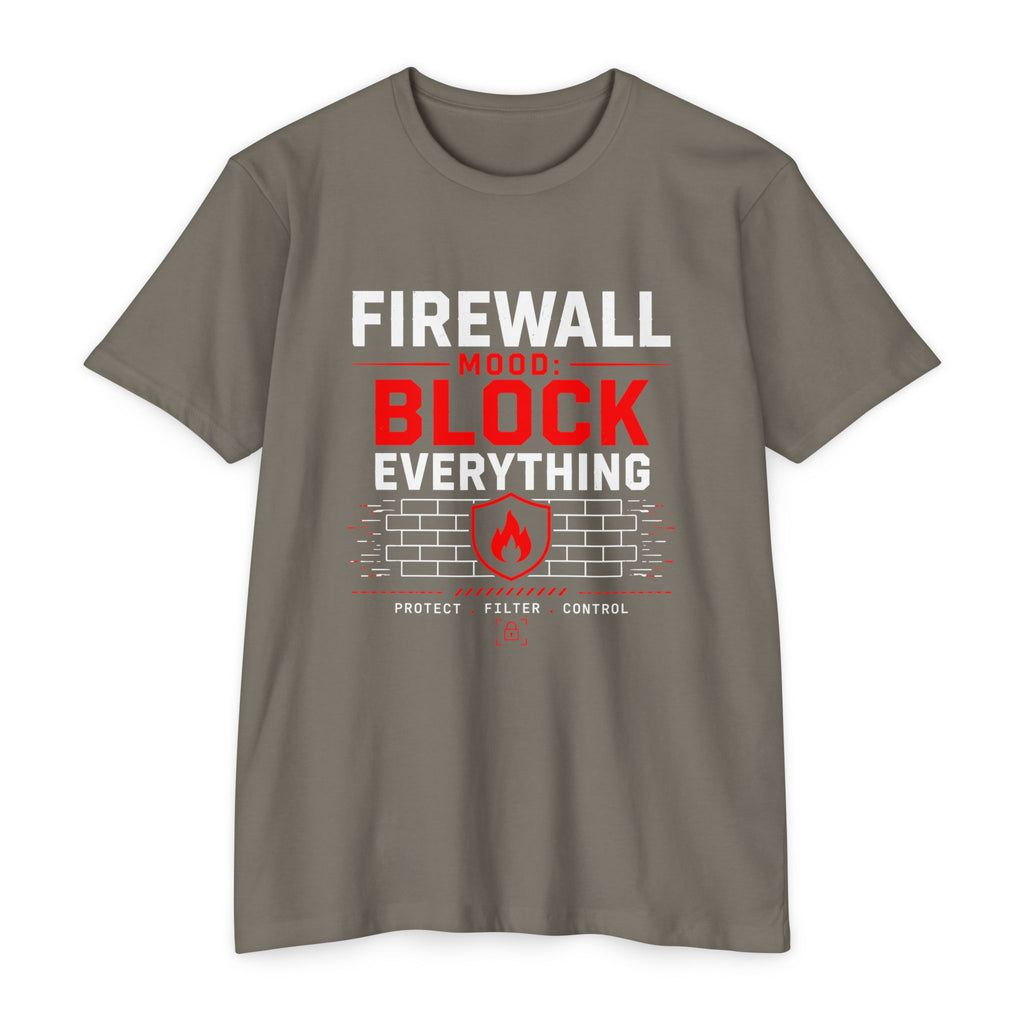 Firewall Mood Block Everything T-Shirt — Funny IT / Cybersecurity Tee for Network Engineers