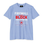 Firewall Mood Block Everything T-Shirt — Funny IT / Cybersecurity Tee for Network Engineers