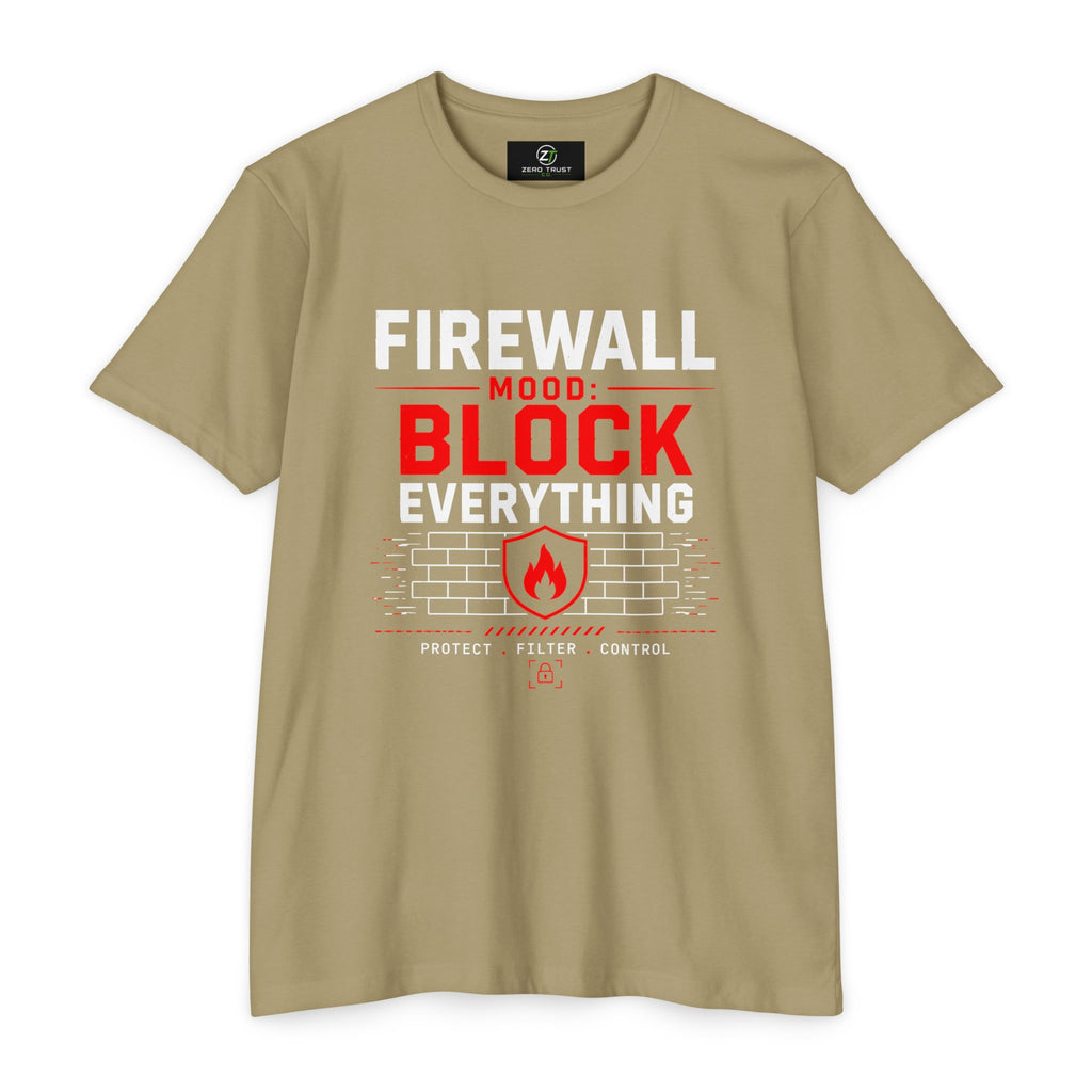 Firewall Mood Block Everything T-Shirt — Funny IT / Cybersecurity Tee for Network Engineers