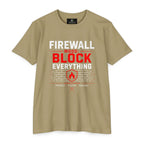 Firewall Mood Block Everything T-Shirt — Funny IT / Cybersecurity Tee for Network Engineers