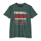Firewall Mood Block Everything T-Shirt — Funny IT / Cybersecurity Tee for Network Engineers
