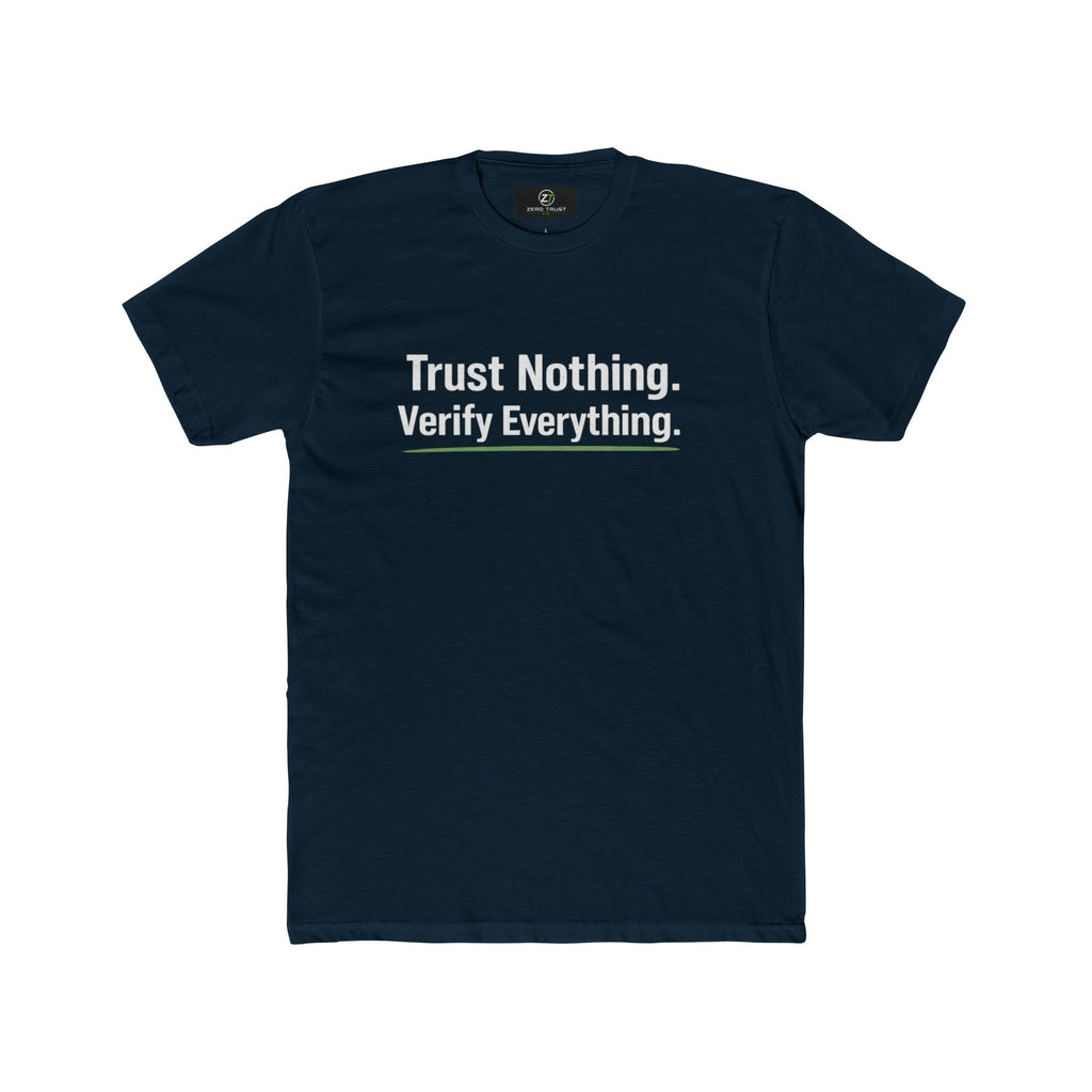 Trust Nothing. Verify Everything. Tee — Skeptical Motto Graphic T‑Shirt
