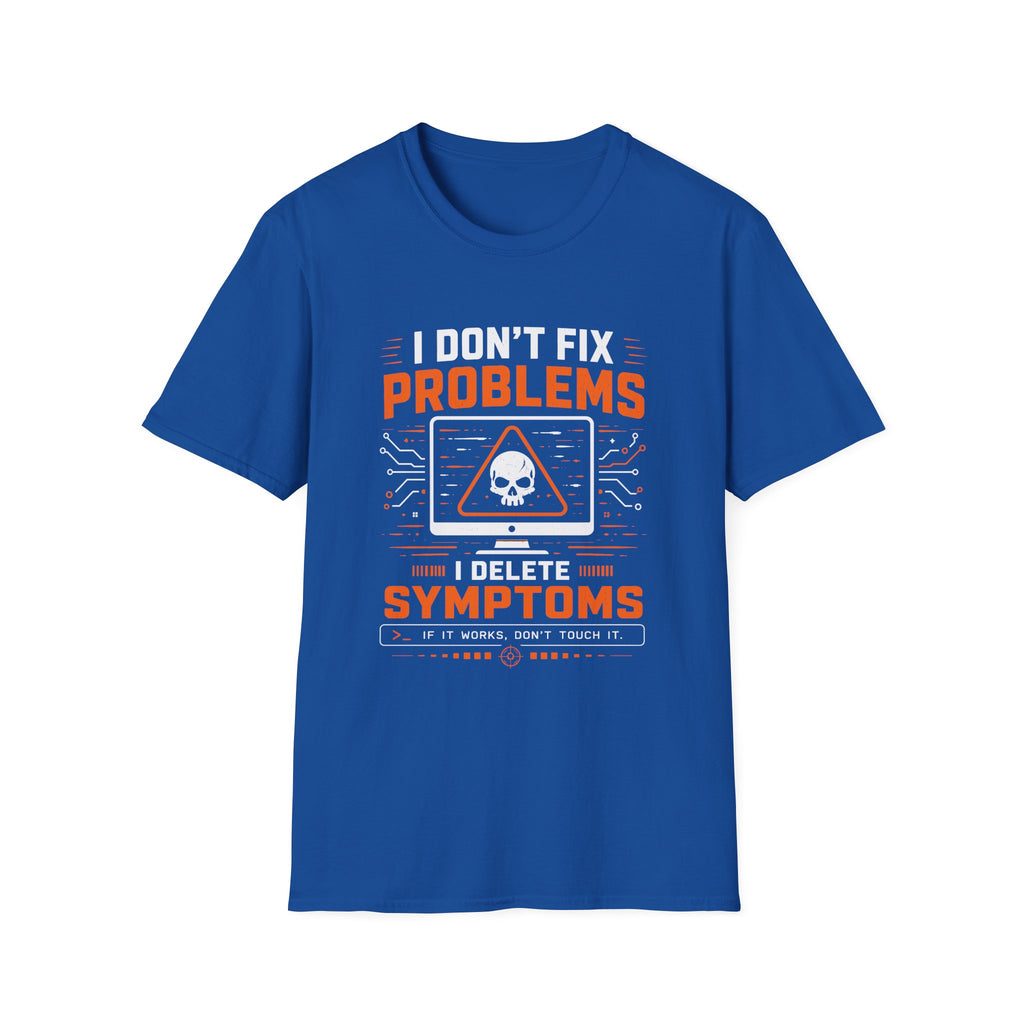 Problems Are The Symptoms T‑Shirt — Funny Diagnostic Graphic Tee