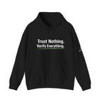 Trust Nothing. Verify Everything. Hoodie — Skepticism Graphic Hooded Sweatshirt