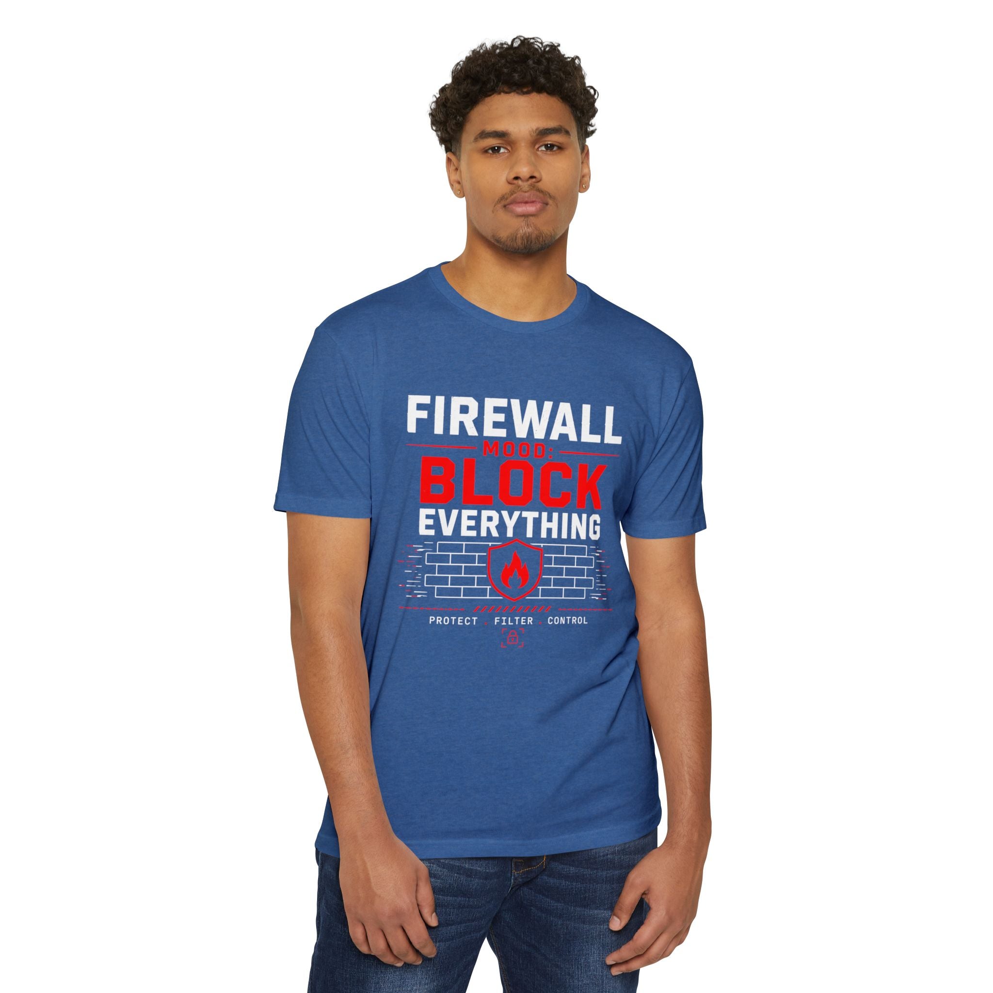 Firewall Mood Block Everything T-Shirt — Funny IT / Cybersecurity Tee for Network Engineers