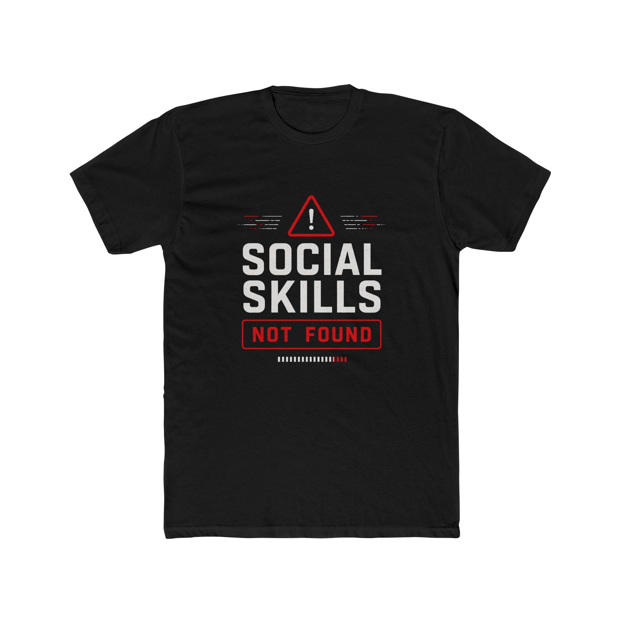 Social Skills Not Found T-Shirt — Funny Geeky Error Message Tee
