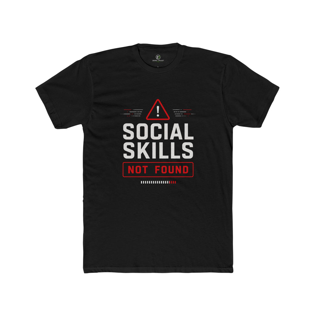 Social Skills Not Found T-Shirt — Funny Geeky Error Message Tee